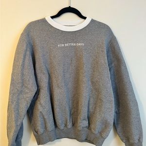 For Days “FOR BETTER DAYS” crewneck sweatshirt